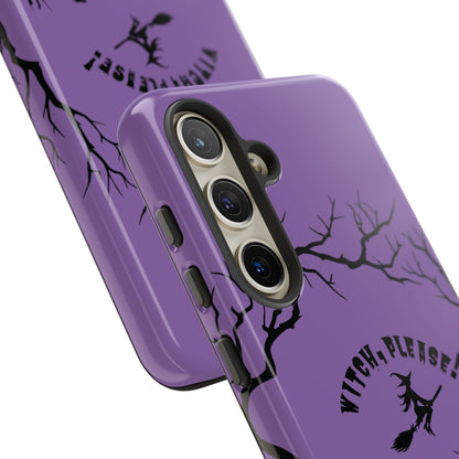 Halloween - Witch, Please! - iPhone, Pixel, Galaxy Tough Cases