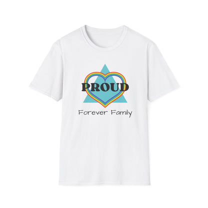 Proud Forever Family - Unisex T-Shirt