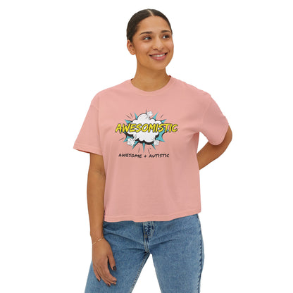 Awesomistic - Awesome and Autistic Women's Boxy Tee