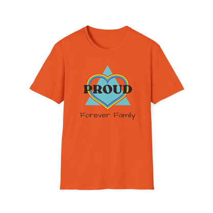 Proud Forever Family - Unisex T-Shirt