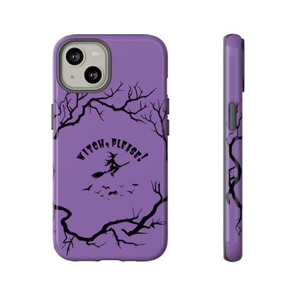 Halloween - Witch, Please! - iPhone, Pixel, Galaxy Tough Cases