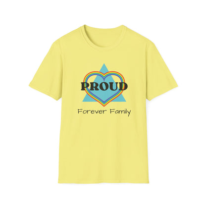 Proud Forever Family - Unisex T-Shirt