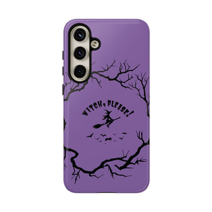 Halloween - Witch, Please! - iPhone, Pixel, Galaxy Tough Cases