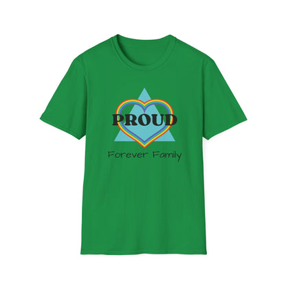 Proud Forever Family - Unisex T-Shirt