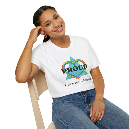 Proud Forever Family - Unisex T-Shirt